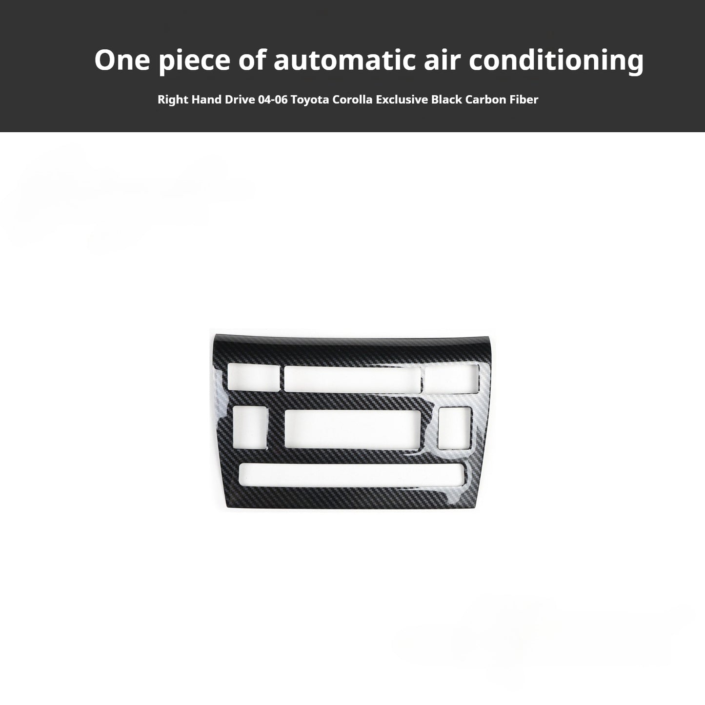 RHD 2004-2006 Toyota Corolla Interior Upgrade Carbon Fiber Walnut-Finish Air Conditioning Panel Lift/Lower Switch Trim